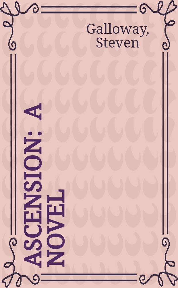 Ascension : a novel