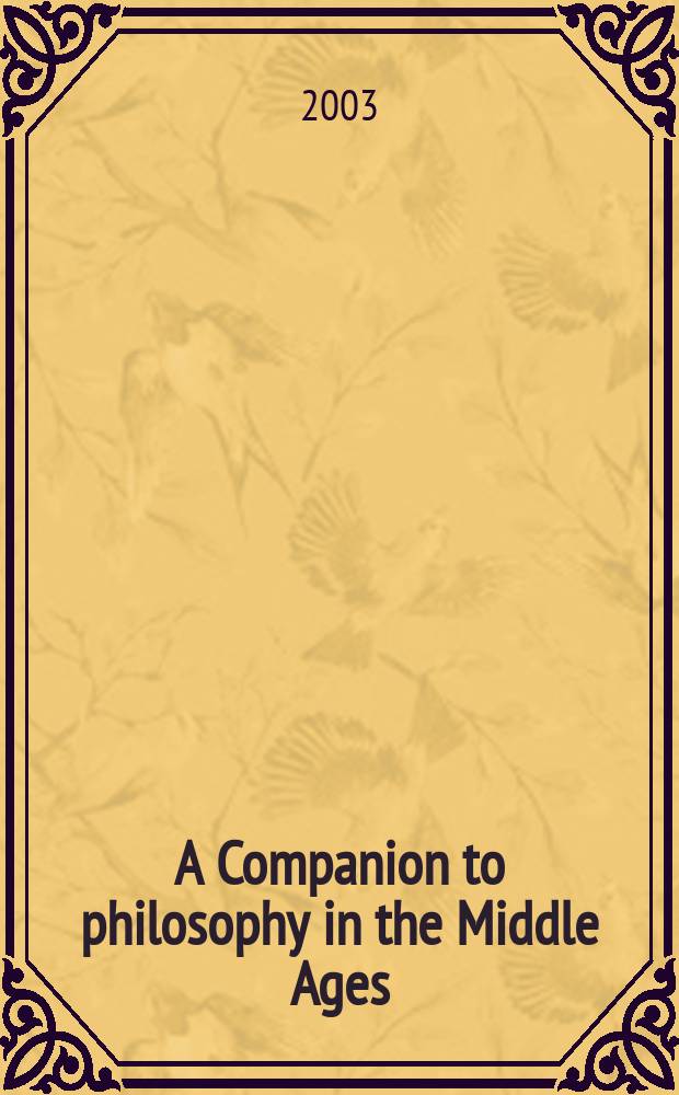 A Companion to philosophy in the Middle Ages = Компаньон философии в средние века