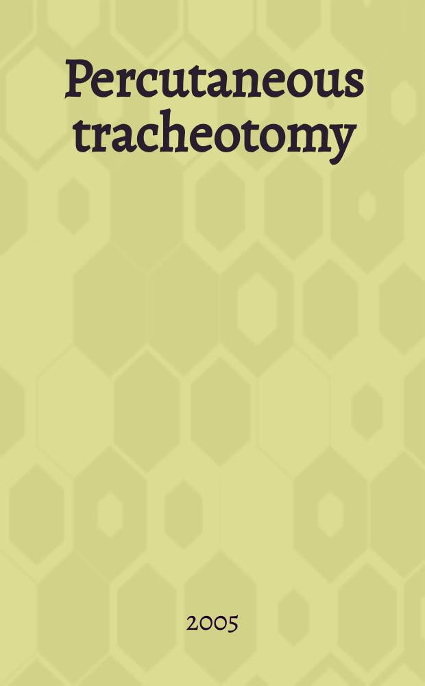 Percutaneous tracheotomy = Чрескожная трахеотомия.