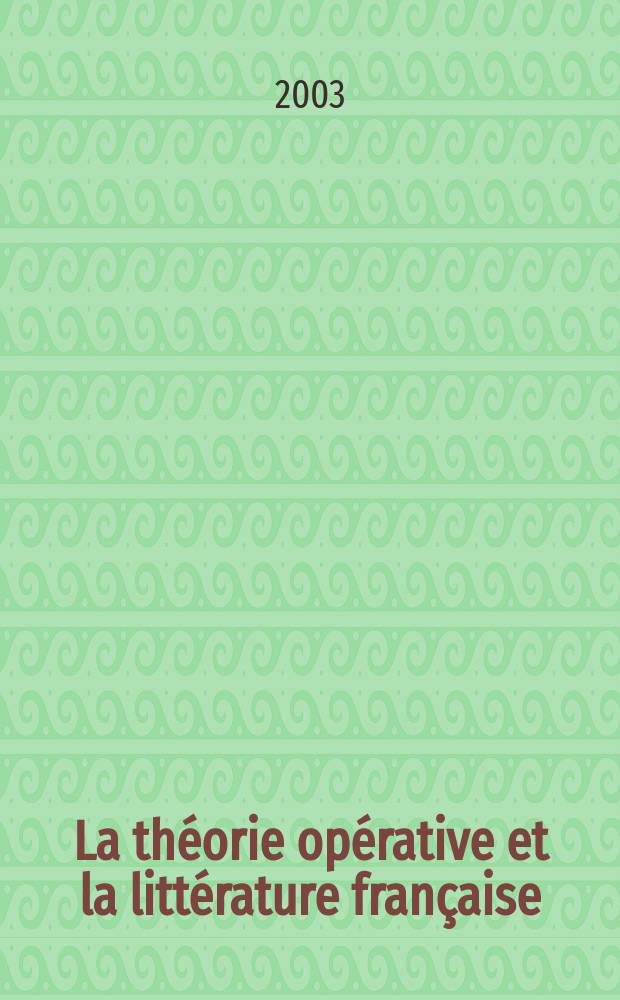 La th&eacute;orie op&eacute;rative et la litt&eacute;rature fran&ccedil;aise = Оперативная теория и французская литература