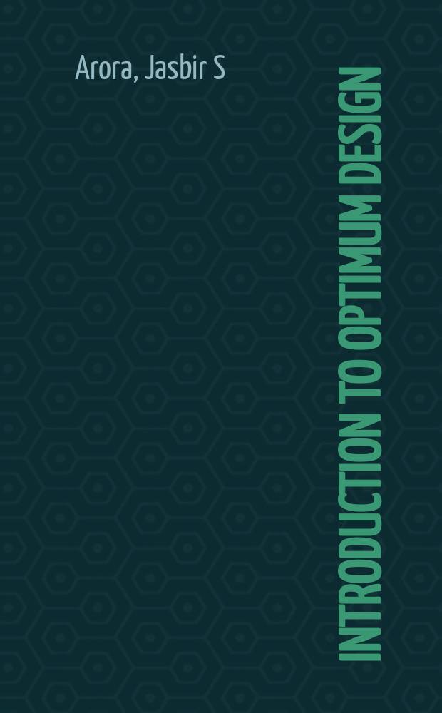 Introduction to optimum design = Оптимальное проектирование