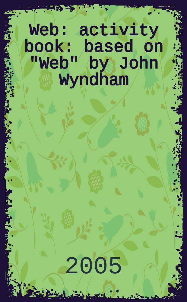 Web : activity book : based on "Web" by John Wyndham : учебно-методическое пособие = Паутина