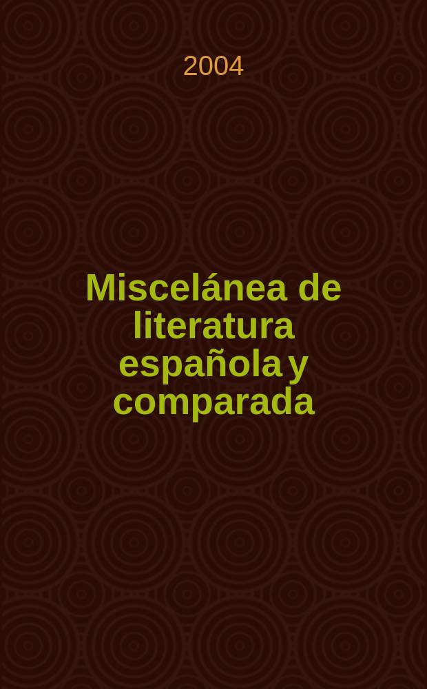 Miscelánea de literatura española y comparada : homenaje a Roberto Mansberger Amorós = Связи испанской литературы с другими литературами