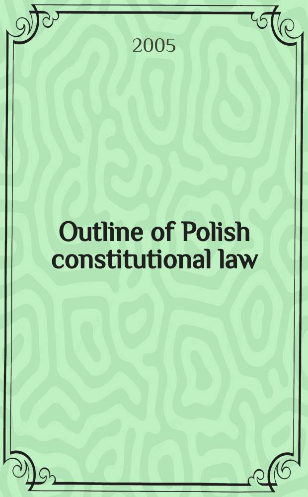 Outline of Polish constitutional law = Очертание конституционного права Польши