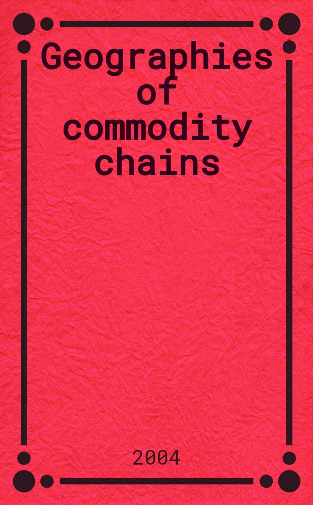 Geographies of commodity chains = География товарной цепочкию Великобритания, Южная Азия, Африка