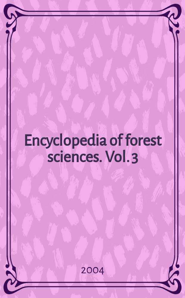 Encyclopedia of forest sciences. Vol. 3 : [S - Tre]
