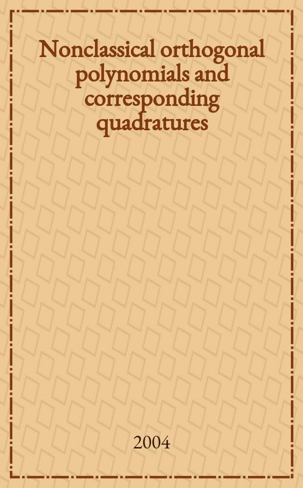 Nonclassical orthogonal polynomials and corresponding quadratures