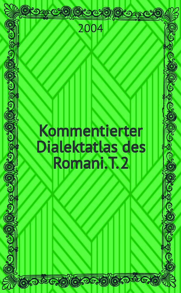 Kommentierter Dialektatlas des Romani. T. 2 : Dialektkarten = Диалектологические карты