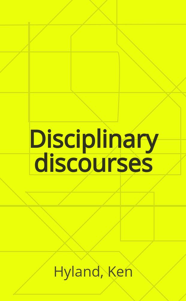 Disciplinary discourses : social interactions in academic writing = Дисциплинарные дискурсы