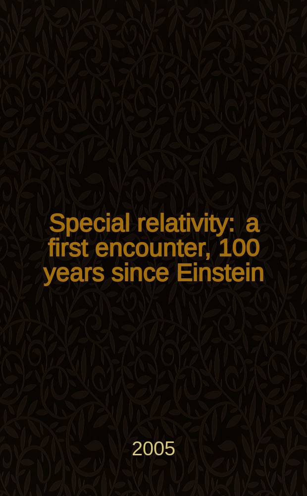 Special relativity : a first encounter, 100 years since Einstein
