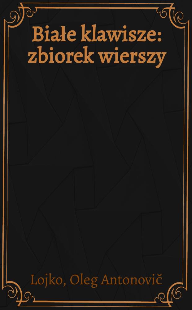 Białe klawisze : zbiorek wierszy