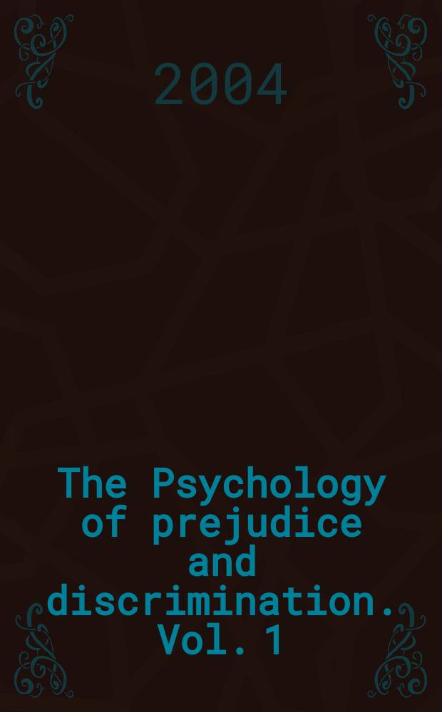 The Psychology of prejudice and discrimination. Vol. 1 : Racism in America