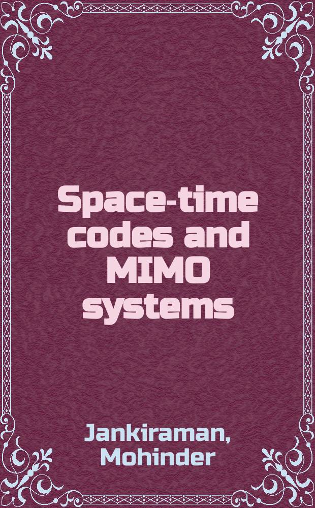 Space-time codes and MIMO systems