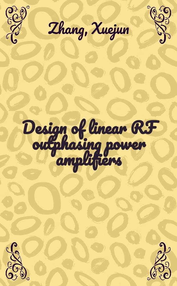Design of linear RF outphasing power amplifiers
