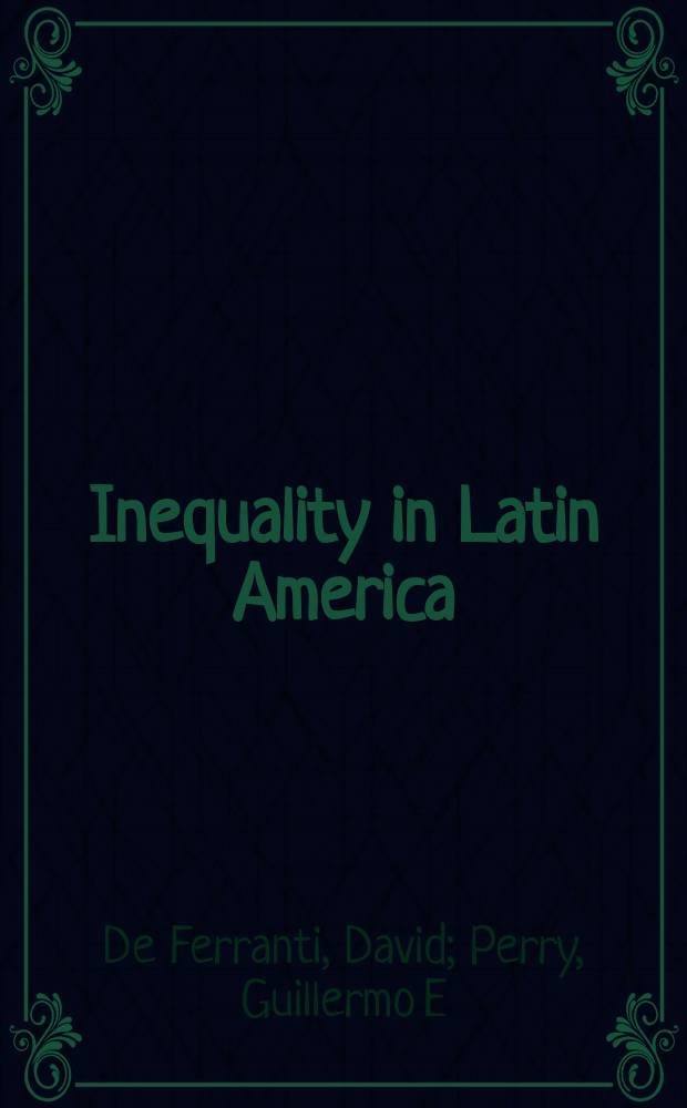 Inequality in Latin America : breaking with history? = Неравенство в Латинской Америке