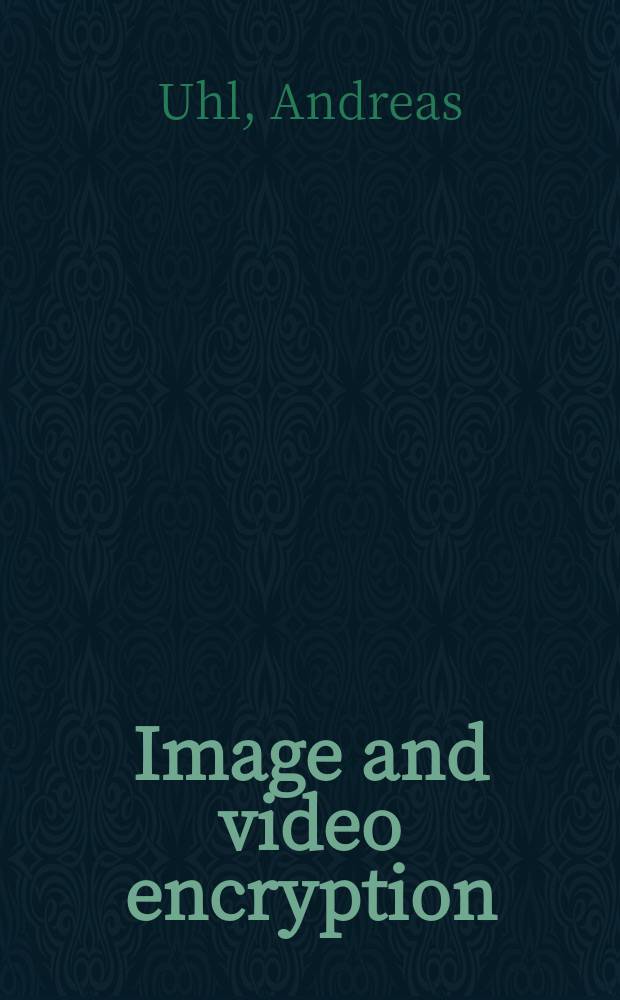 Image and video encryption : from digital rights management to secured personal communication