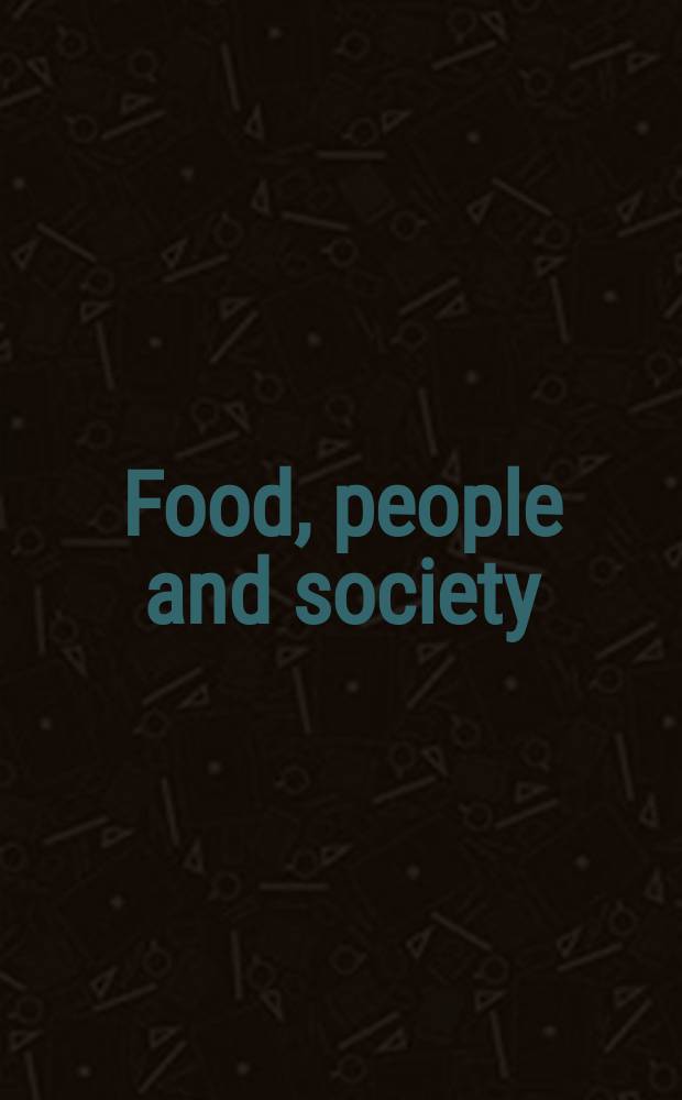Food, people and society : a European perspective of consumer's food choices = Продовольствие, население и общество. Европа