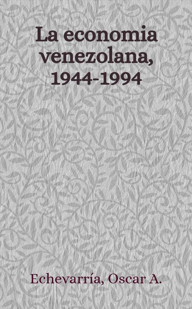 La economia venezolana, 1944-1994 = Экономика Венесуэлы 1944 - 1994