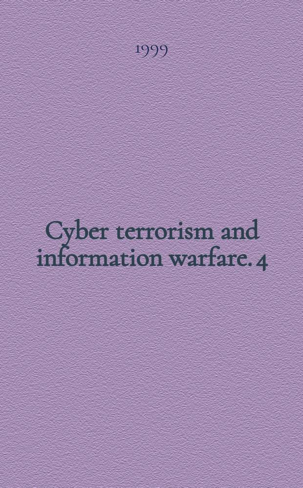 Cyber terrorism and information warfare. 4 : Research and development roadmaps = Изучение и разработка плана действий