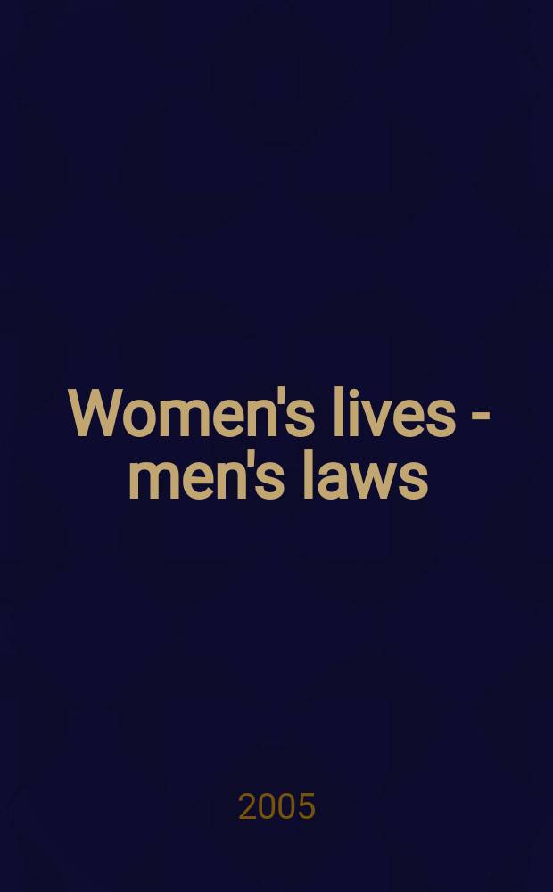 Women's lives - men's laws = Женская жизнь - человеческие законы