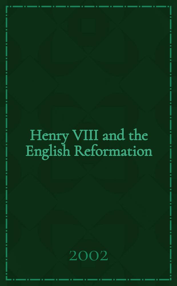 Henry VIII and the English Reformation = Генрих VIII и английская Реформация
