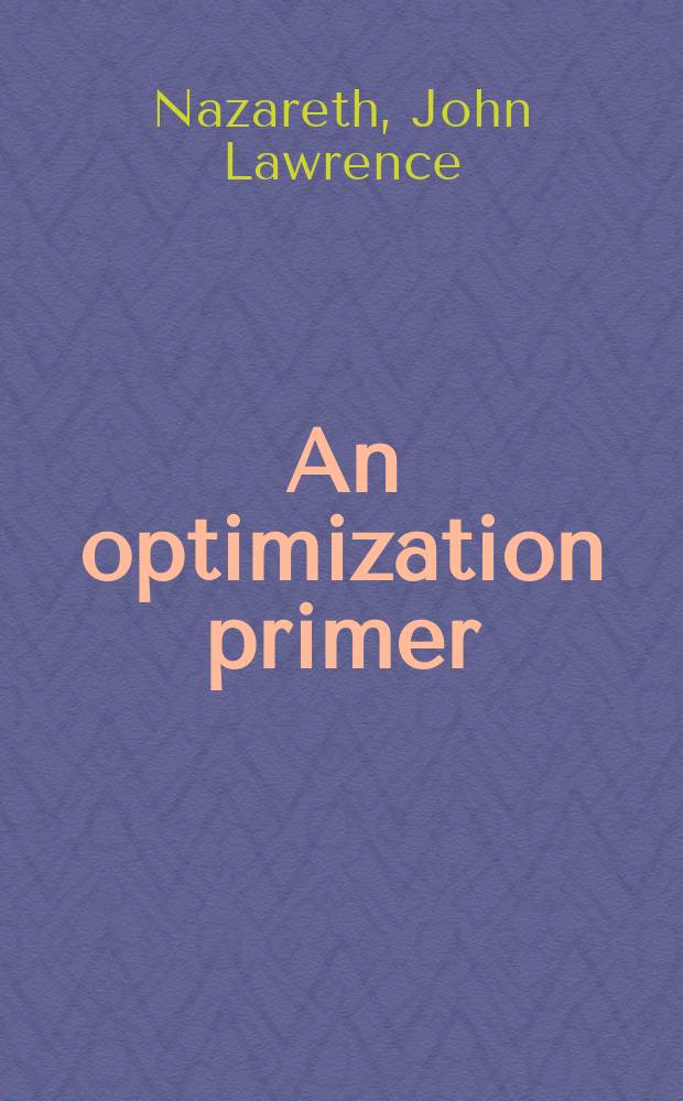 An optimization primer : on models, algorithms, and duality