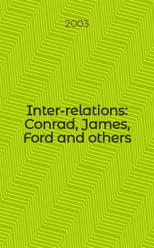 Inter-relations: Conrad, James, Ford and others = Отношения между собой: Конрад, Джеймс, Форд и др.