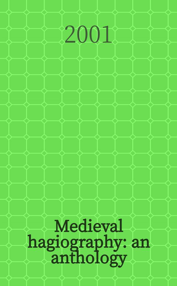 Medieval hagiography : an anthology = Средневековая агиография