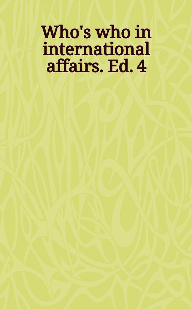 Who's who in international affairs. Ed. 4 : 2005