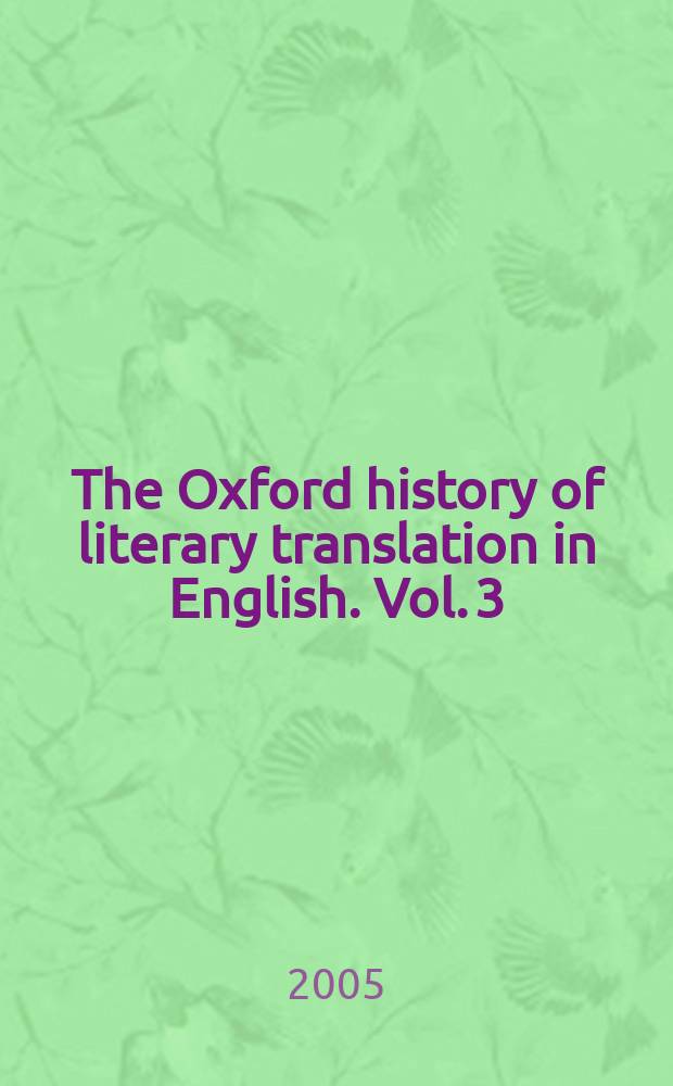 The Oxford history of literary translation in English. Vol. 3 : 1660-1790 = Оксфордская история литературного перевода в Англии