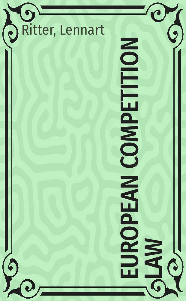 European competition law : a practitioner's guide = Европейское законодательство о конкуренции