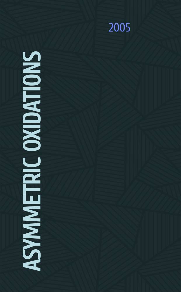Asymmetric oxidations = Асимметрическое окисление(органических соединений)