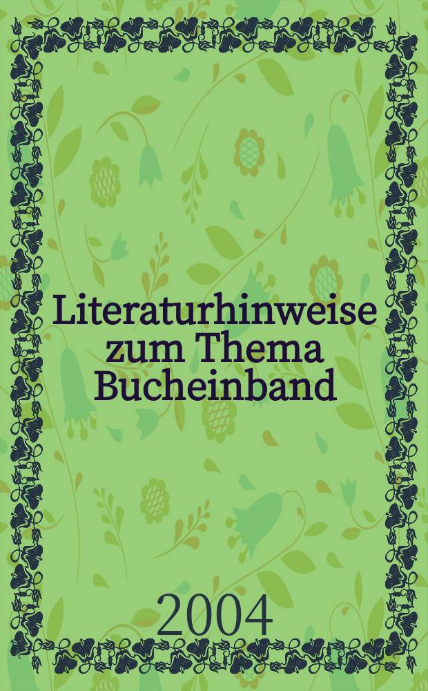 Literaturhinweise zum Thema Bucheinband : zusammengestellt aus dem Bestand des Deutschen Buch- und Schrifmuseums der Deutschen Bücherei Leipzig = Указатель книг на тему книжного переплета