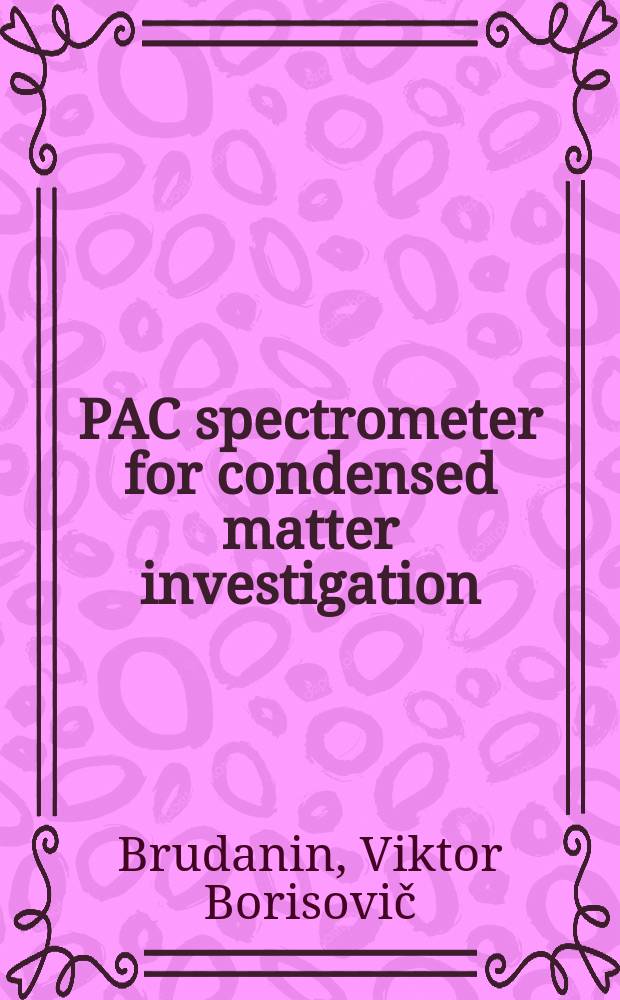 PAC spectrometer for condensed matter investigation