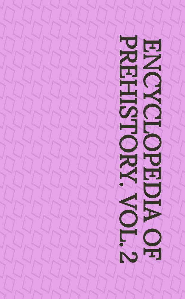 Encyclopedia of prehistory. Vol. 2 : Arctic and Subarctic