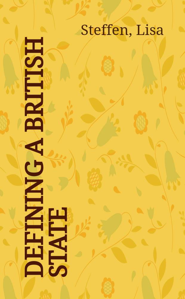 Defining a British state : treason and national identity, 1608-1820 = Защищая Британское государство: государственная измена и национальное идентичность, 1608-1820
