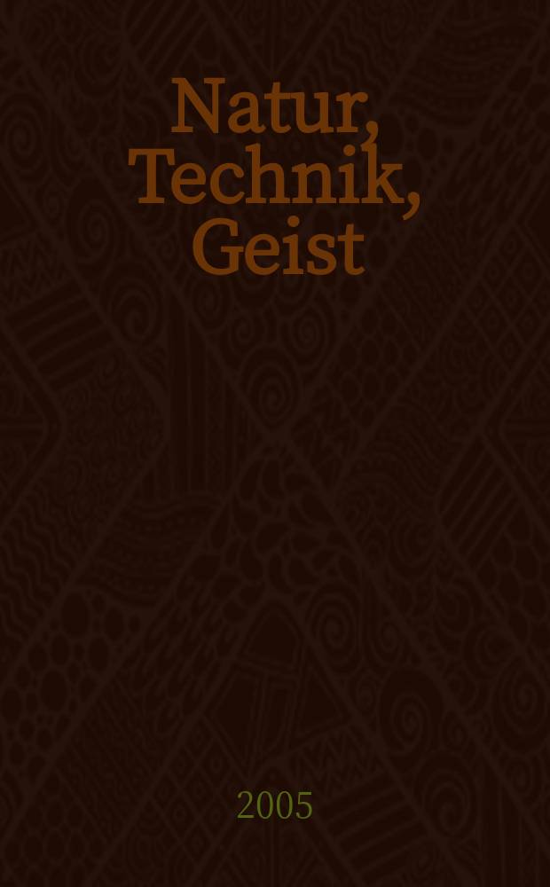 Natur, Technik, Geist : Kontexte der Natur nach Aristoteles und Descartes in lebensweltlicher und subjektiver Erfahrung = Природа, техника, дух. Контекст природы по Аристотелю и Декарту в мировом жизненном и субъективном опыте