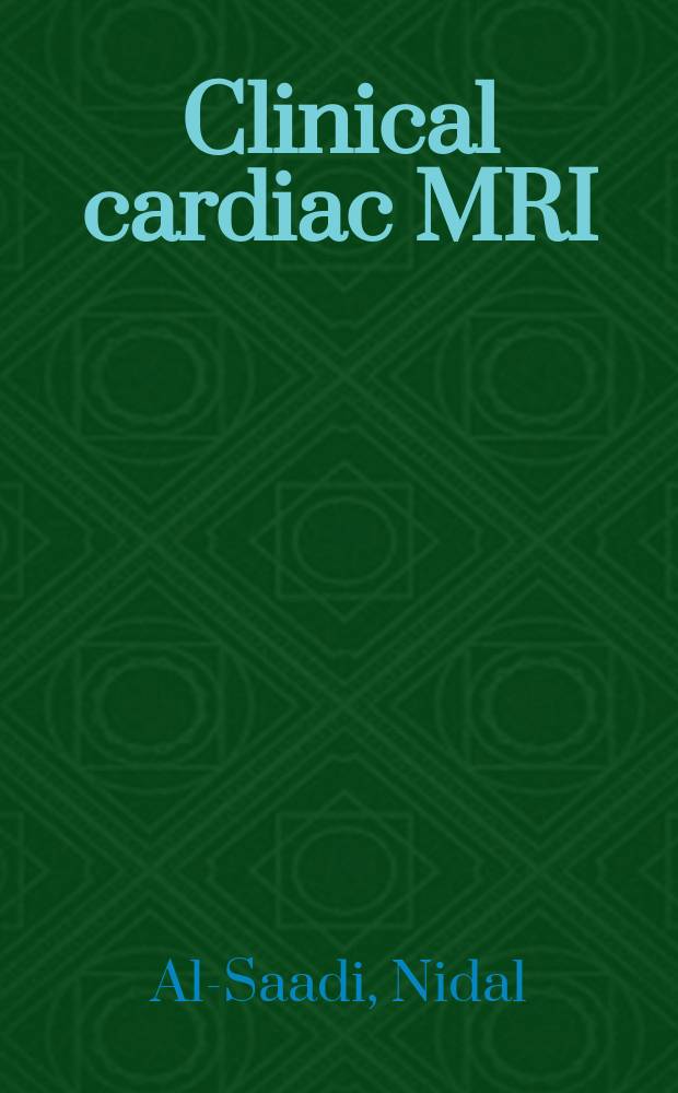 Clinical cardiac MRI = Клиническая магнитно-резонансная томография сердца