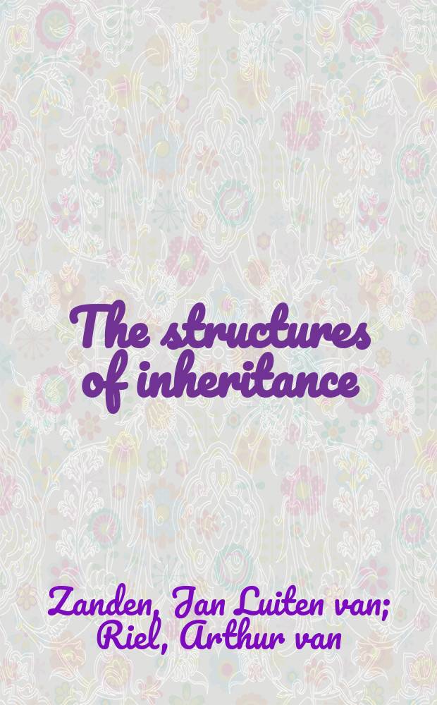 The structures of inheritance : the Dutch economy in the nineteenth century = Осуждение наследства. Голландская экономика в 19 веке