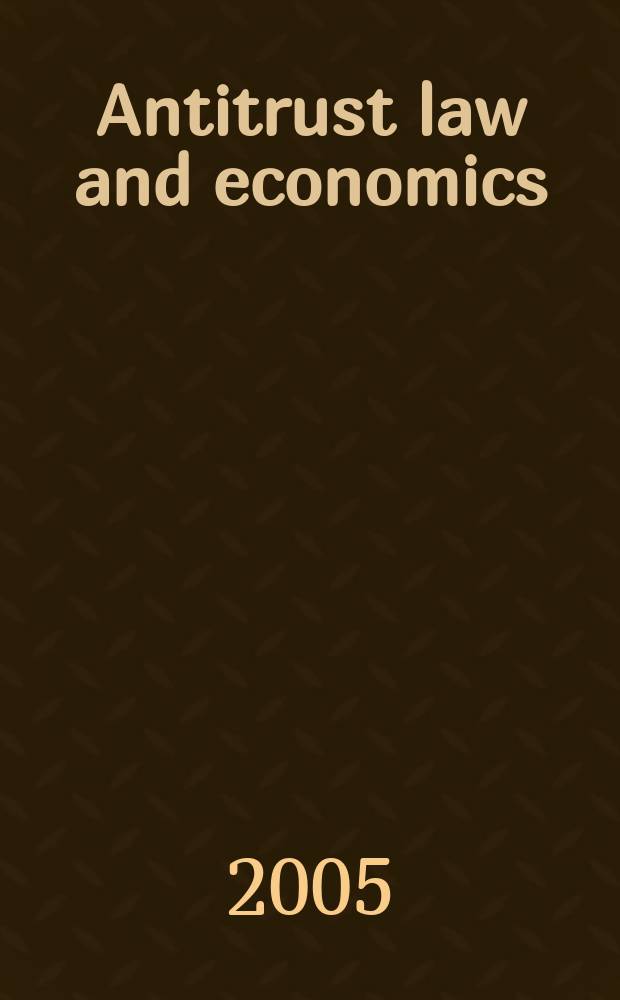 Antitrust law and economics = Антимонопольное право и экономика