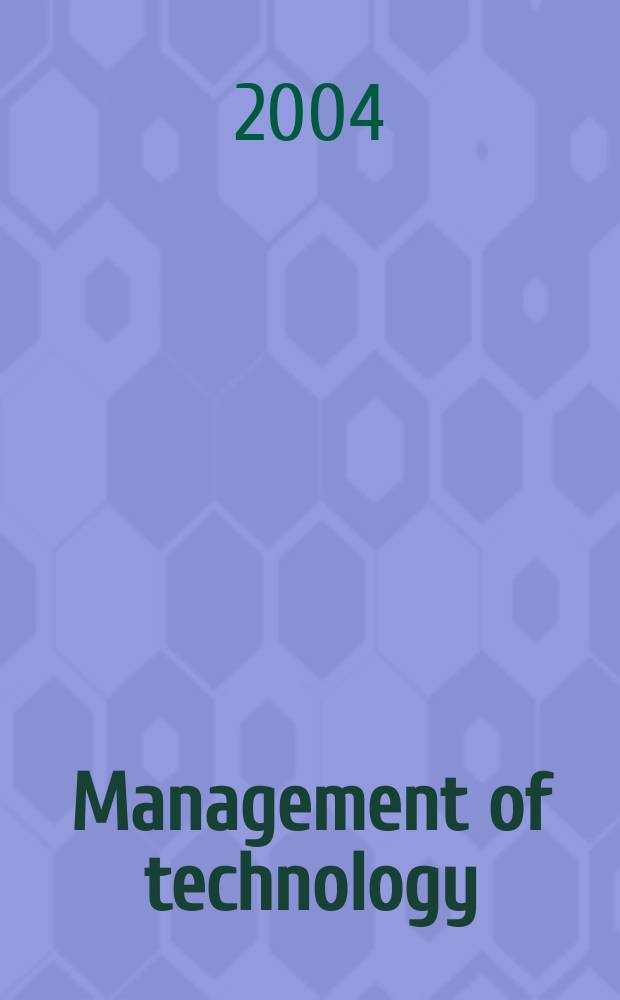 Management of technology : Internet economy: opportunities and challenges for developed and developing regions of the world : selected papers from the Eleventh International conference on management of technology = Управление технологиями интернет экономики