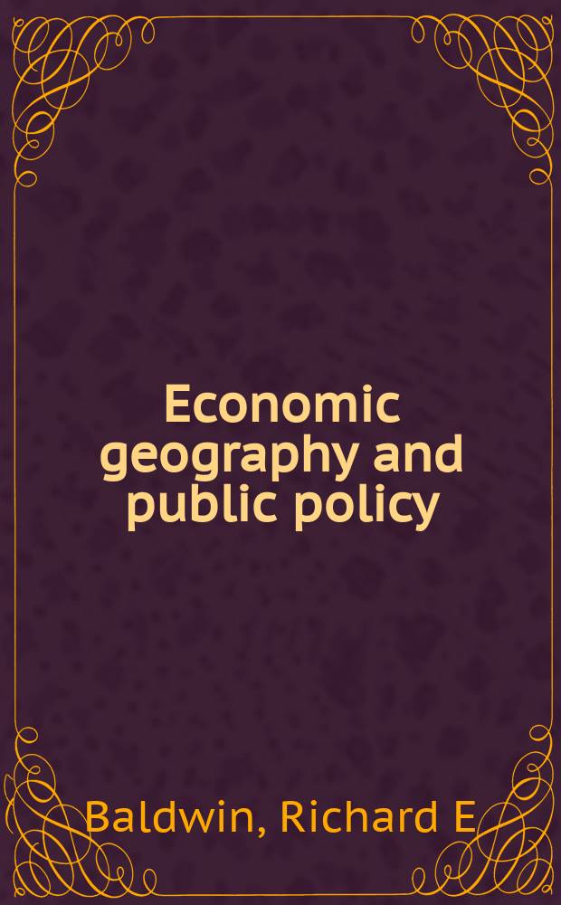 Economic geography and public policy = Экономическая география и политика
