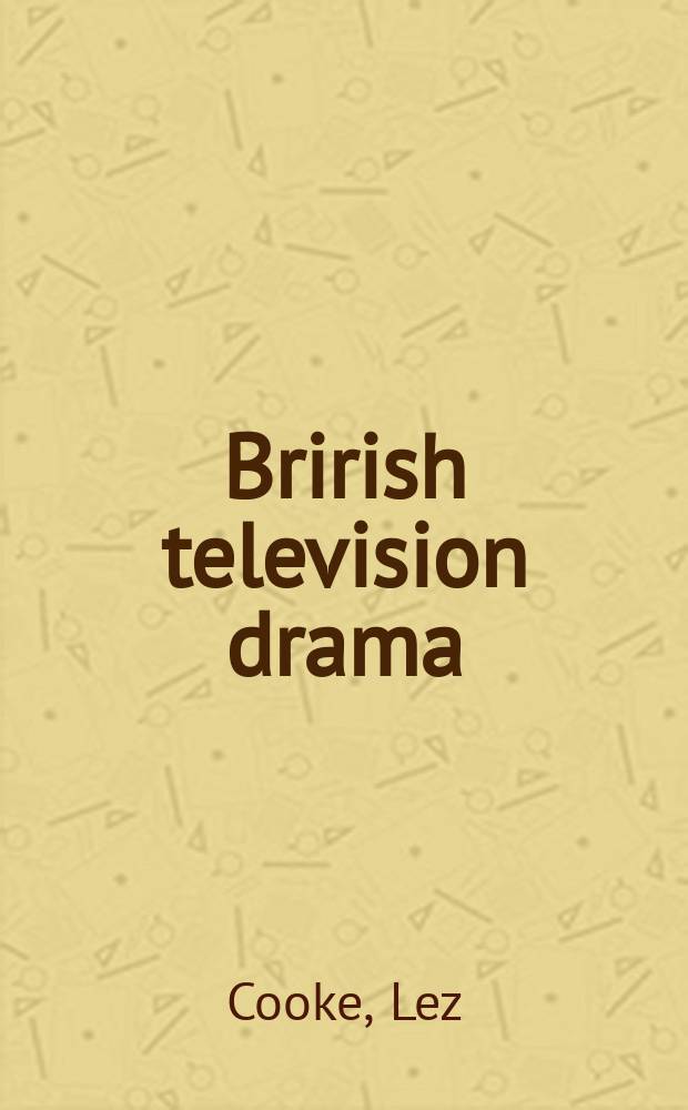 Brirish television drama = История английской телевизионной драмы