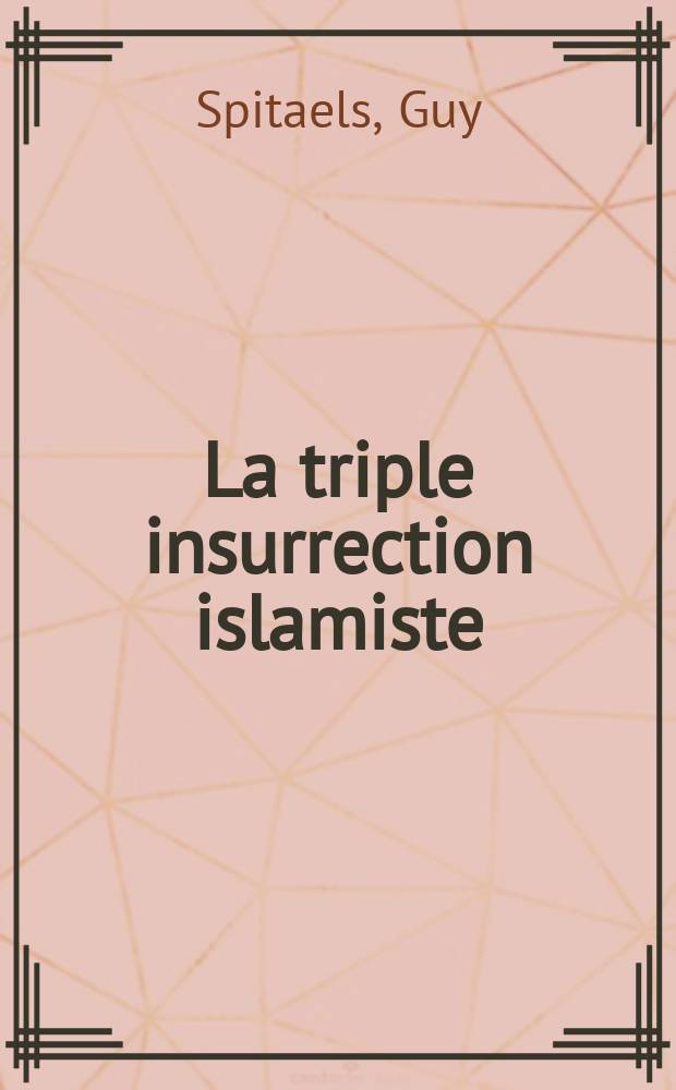 La triple insurrection islamiste = Тройная революция исламиста