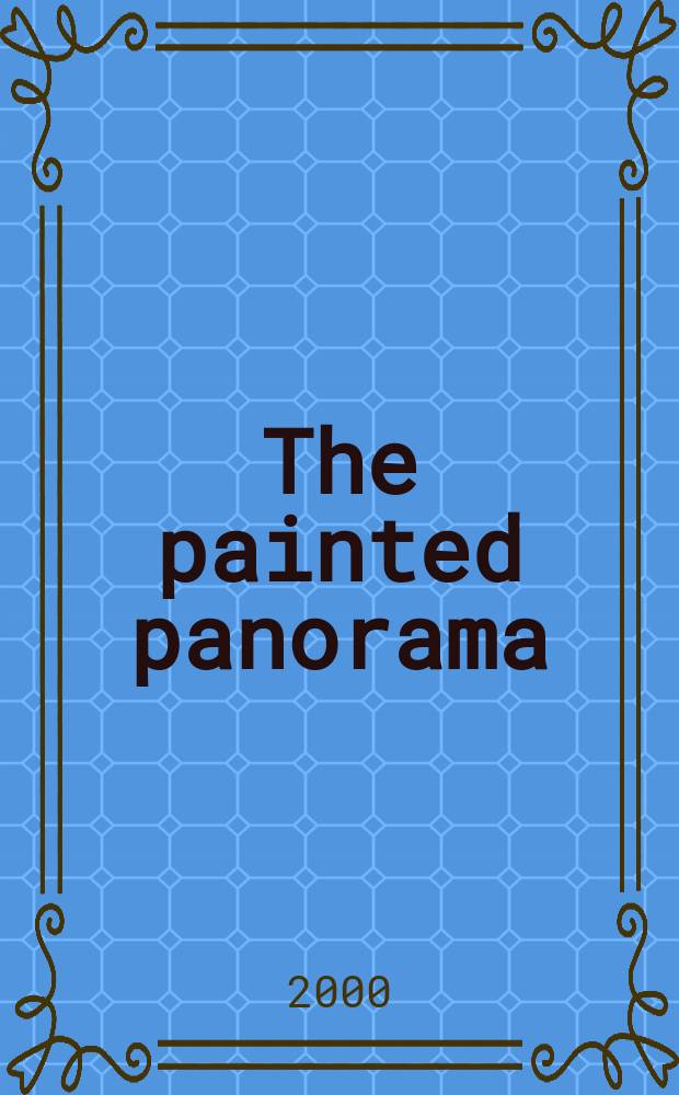The painted panorama = Живописная панорама