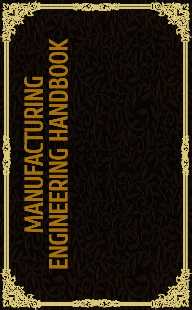 Manufacturing engineering handbook