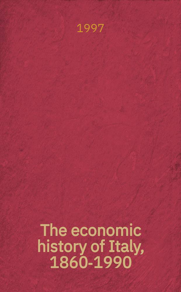 The economic history of Italy, 1860-1990 : recovery after decline = Экономическая история Италии