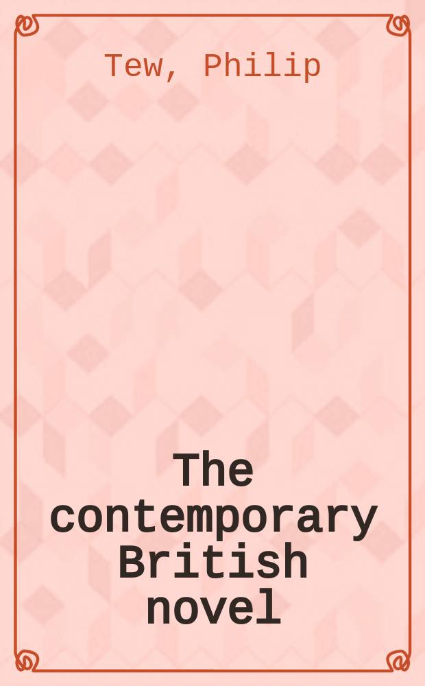 The contemporary British novel = Современный английский роман