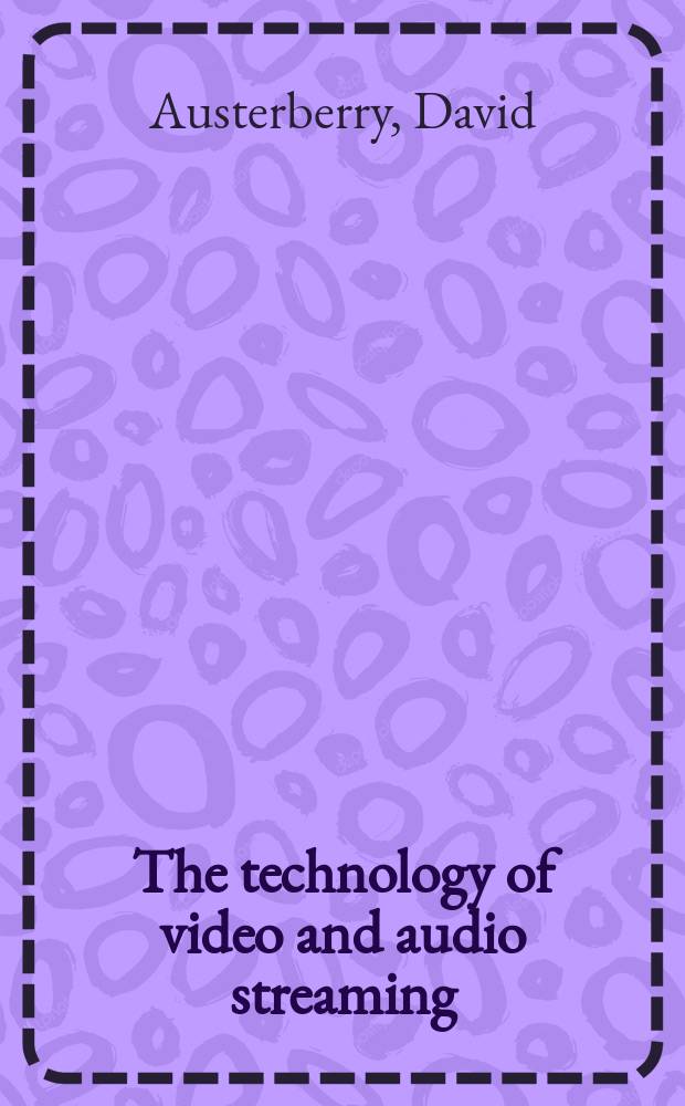 The technology of video and audio streaming