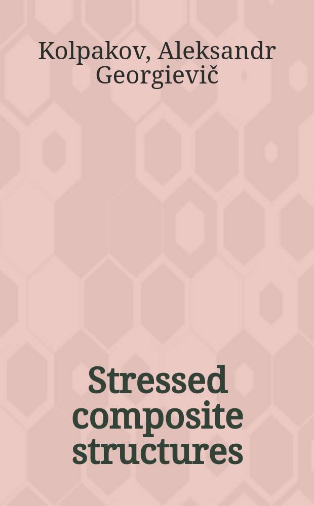 Stressed composite structures : homogenized models for thin-walled nonhomogeneous structures with initial stresses